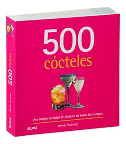 500 Cocteles / Wendy Sweetser