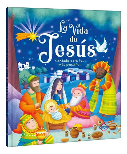 La Vida De Jesús Contada Para Los Más Pequeños / Lexus