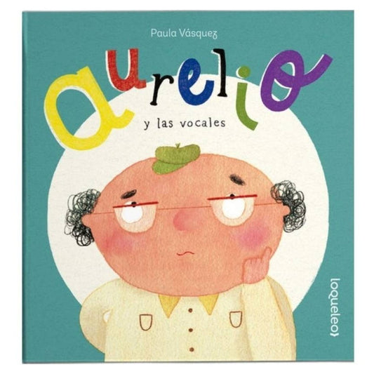 Aurelio Y Las Vocales / Paula Vasquez