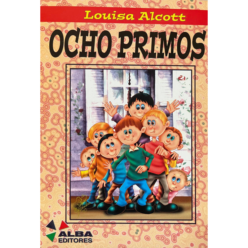 Ocho Primos / Louisa May Alcott