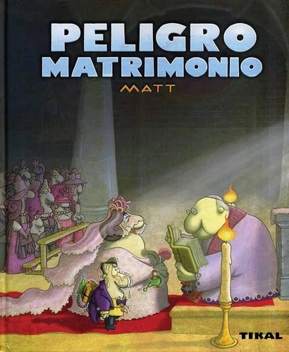 Peligro Matrimonio (peligro Humor) / Tikal
