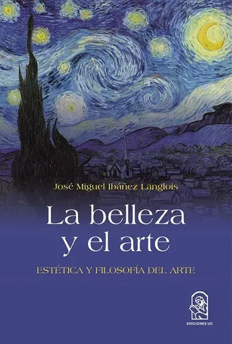 La Belleza Y El Arte / José Miguel Ibáñez Langlois
