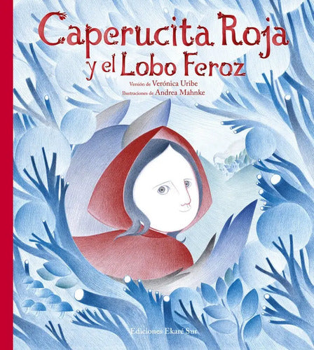Caperucita Roja Y El Lobo Feroz / Ekare