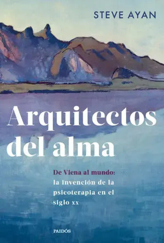 Arquitectos Del Alma / Steve Ayan