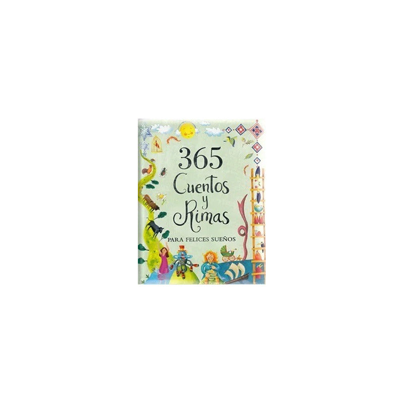 365 Cuentos Y Rimas Para Felices Sueños (tapa Dura)