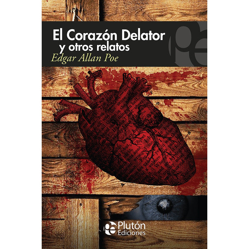 El Corazon Delator Y Otros Relatos / Edgar Allan Poe