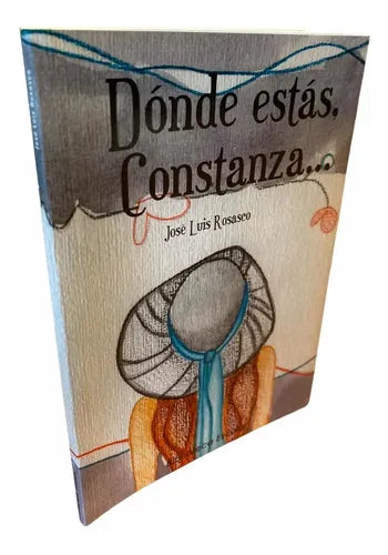 Donde Estas Constanza / Jose Luis Rosasco