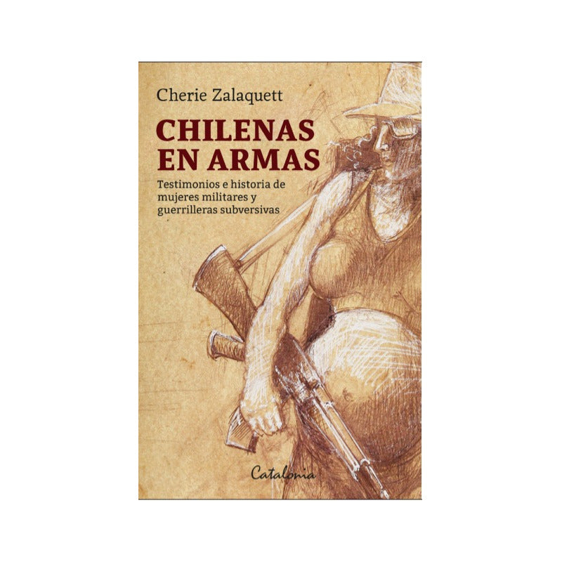 Chilenas En Armas / Cherie Zalaquett