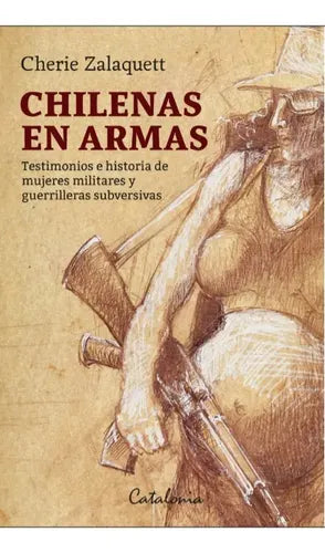 Chilenas En Armas / Cherie Zalaquett
