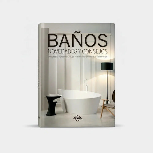 Baños Novedades Y Consejos (tapa Dura) / Lexus