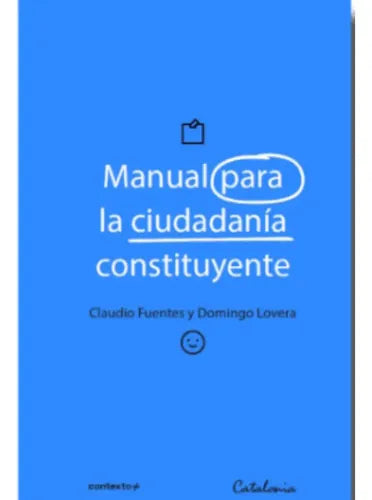 Manual Para La Ciudadanía Constituyente / Fuentes Y Lovera