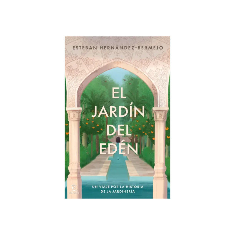 El Jardín Del Edén / Esteban Hernández-bermejo