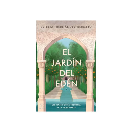 El Jardín Del Edén / Esteban Hernández-bermejo