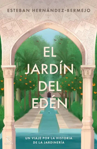 El Jardín Del Edén / Esteban Hernández-bermejo