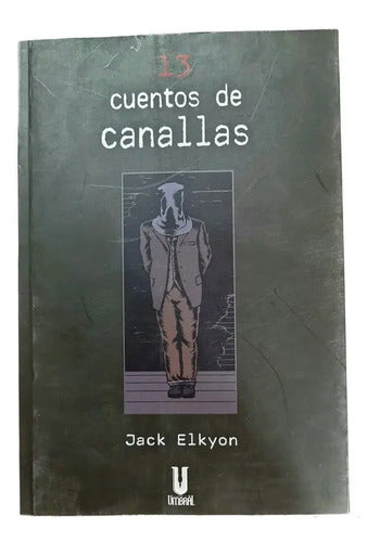 13 Cuentos De Canallas / Jack Elkyon