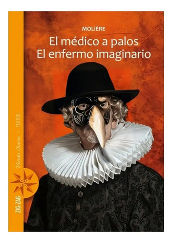 El Médico A Palos & El Enfermo Imaginario / Moliere