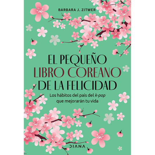 El Pequeño Libro Coreano De La Felicidad / Barbara Zitwer