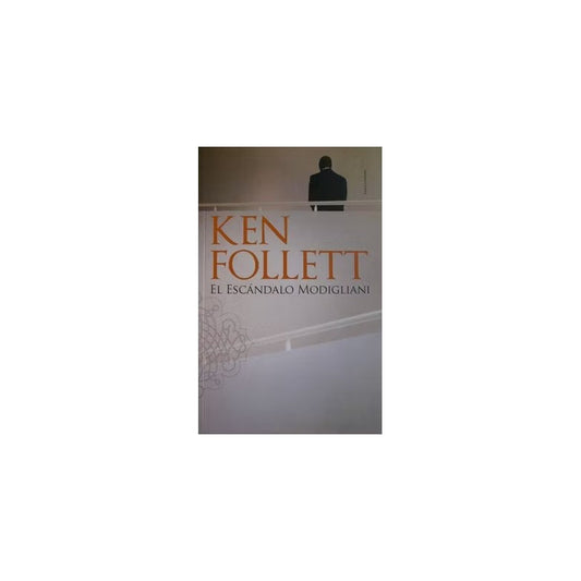 El Escandalo Modigliani / Ken Follett