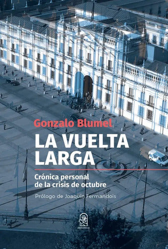 La Vuelta Larga / Gonzalo Blumel