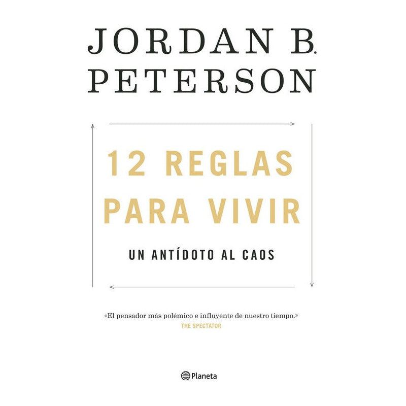 12 Reglas Para Vivir Un Antidoto Al Caos / Jordan B Peterson