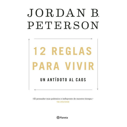 12 Reglas Para Vivir Un Antidoto Al Caos / Jordan B Peterson