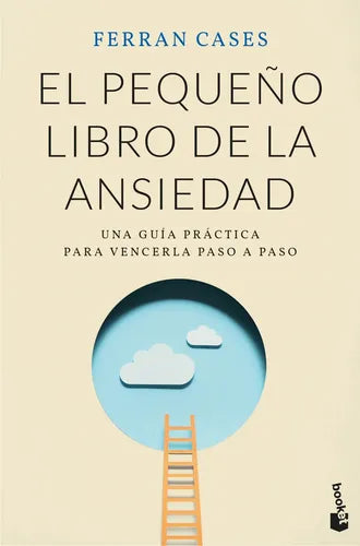 El Pequeño Libro De La Ansiedad / Ferran Cases