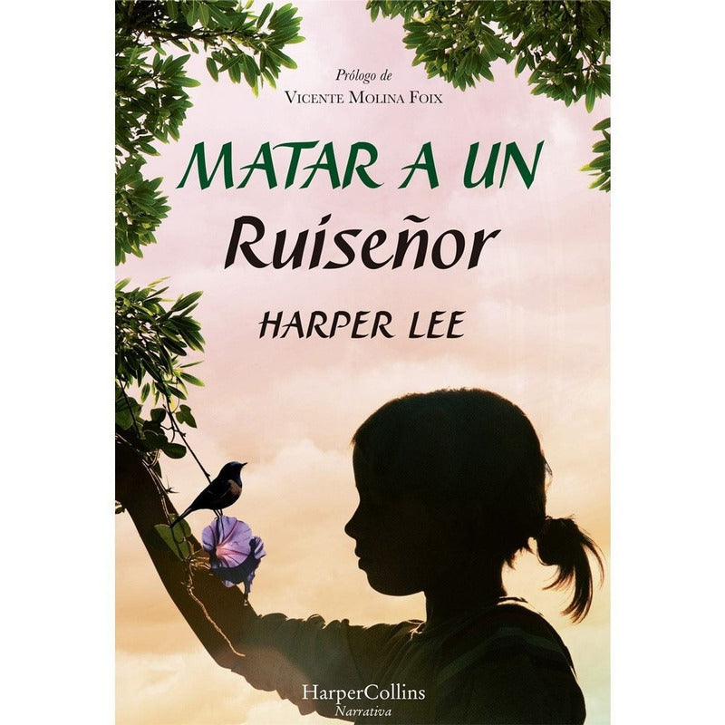 Matar A Un Ruiseñor / Harper Lee