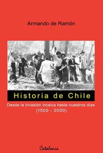 Historia De Chile / Armando De Ramon