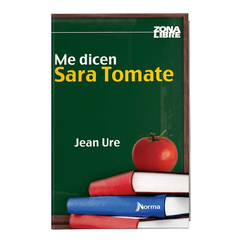 Me Dicen Sara Tomate / Jean Ure