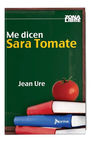 Me Dicen Sara Tomate / Jean Ure