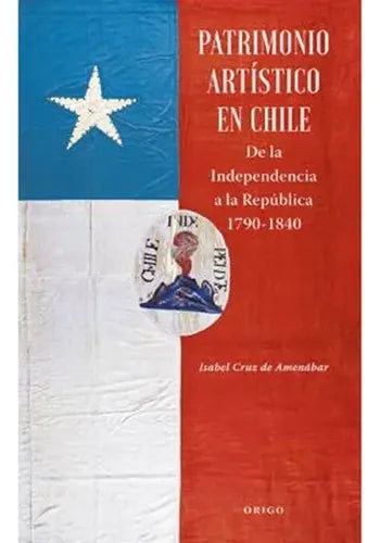 Patrimonio Artístico De Chile / Isabel Cruz