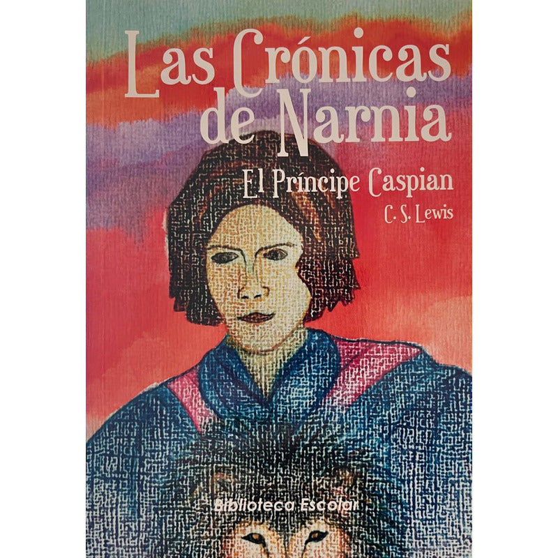 Las Cronicas De Narnia El Principe Caspian / C.s. Lewis