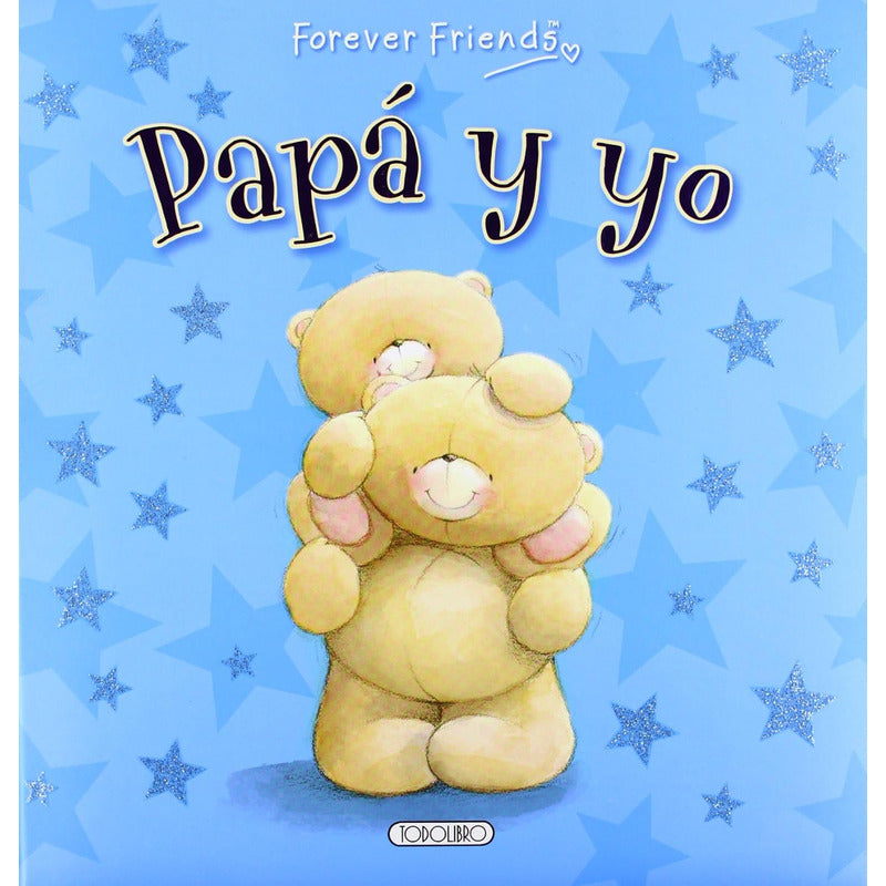 Papa Y Yo (tapa Dura) / Todolibro