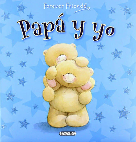 Papa Y Yo (tapa Dura) / Todolibro