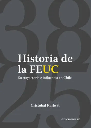 Historia De La Feuc / Cristóbal Karle