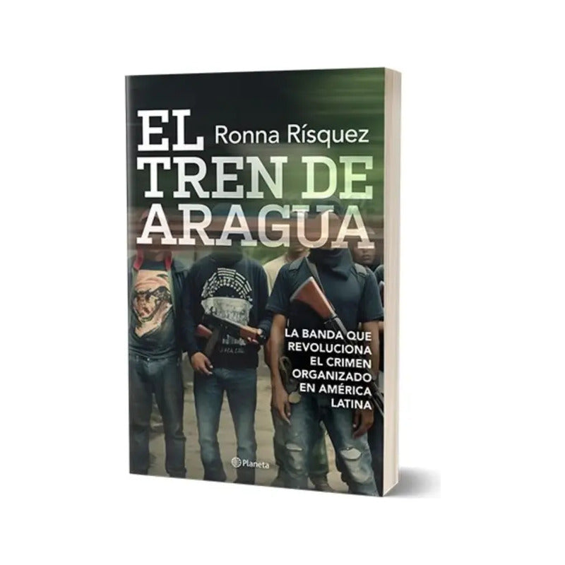 El Tren De Aragua / Ronna Rísquez