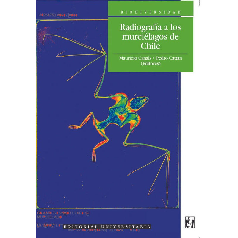 Radiografia A Los Murcielagos De Chile / Mauricio Canals