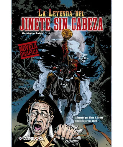 La Leyenda Del Jinete Sin Cabeza (novela Grafica) / Irving