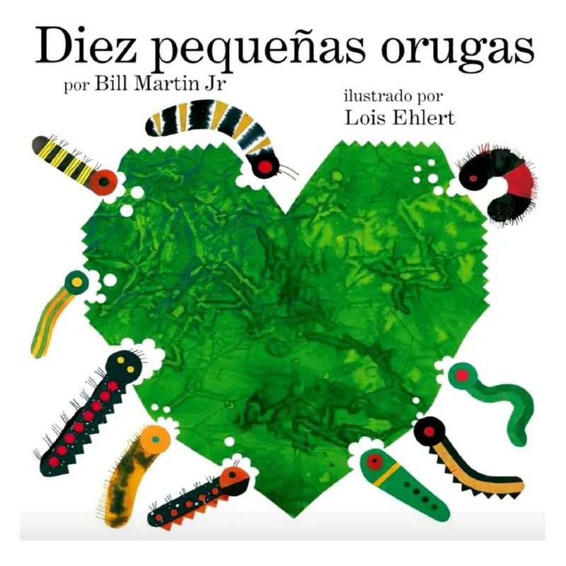 Diez Pequeñas Orugas (tapa Dura) / Bill Martin