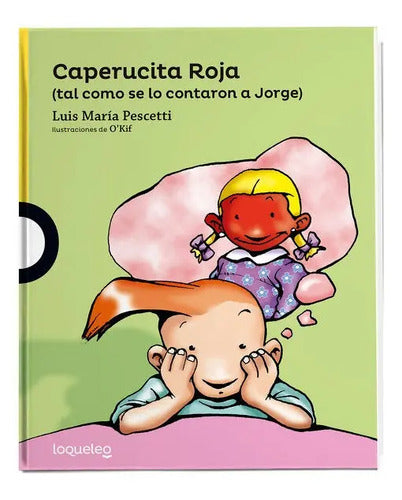 Caperucita Roja (tal Como Se Lo Contaron A Jorge) / Pescetti