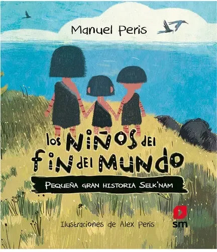 Los Niños Del Fin Del Mundo (tapa Dura) / Manuel Peris