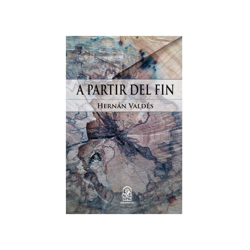 A Partir Del Fin / Hernan Valdes
