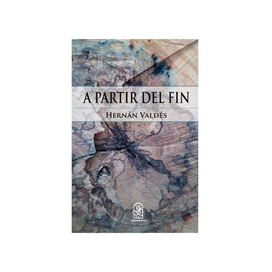 A Partir Del Fin / Hernan Valdes