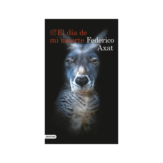 El Día De Mi Muerte / Federico Axat