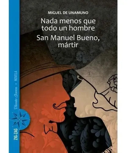 Nada Menos Que Todo Un Hombre & San Manuel Bueno / Unamuno