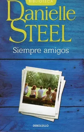 Siempre Amigos / Danielle Steel