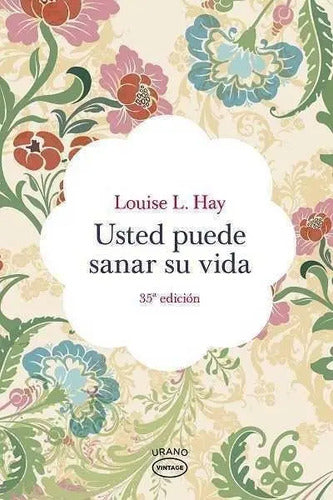 Usted Puede Sanar Su Vida / Louise Hay