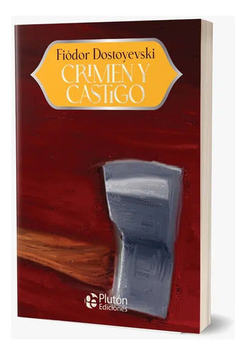 Crimen Y Castigo / Fiodor Dostoievski