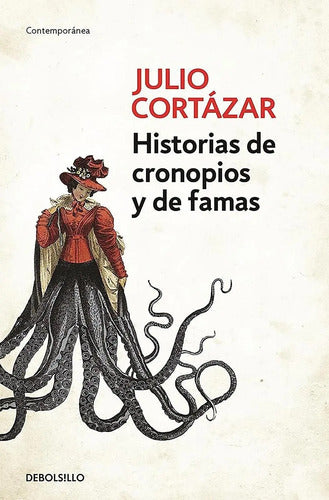 Historias De Cronopios Y De Famas / Julio Cortazar