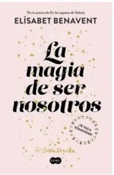 La Magia De Ser Nosotros (sofia 2) / Elísabet Benavent